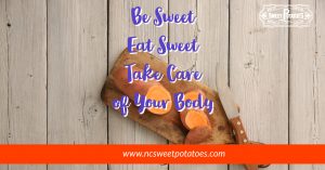 Be Sweet, Eat Sweet, Take Care of Your Body